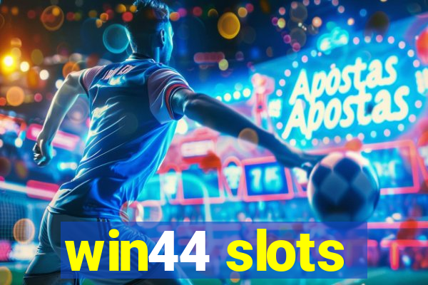 win44 slots